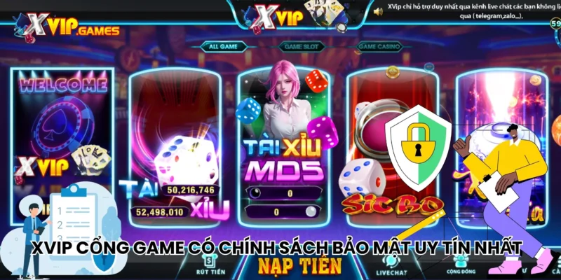 Xvip - Cổng game có chính sách bảo mật uy tín nhất